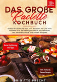 Das große Raclette Kochbuch