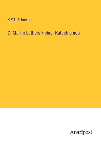 D. Martin Luthers kleiner Katechismus