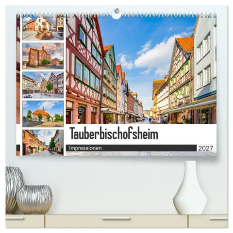 Tauberbischofsheim Impressionen (hochwertiger Premium Wandkalender 2027 DIN A2 quer), Kunstdruck in Hochglanz