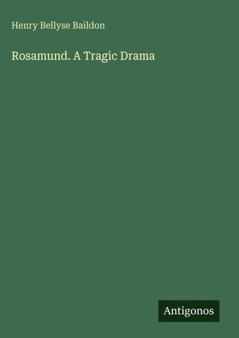 Rosamund. A Tragic Drama