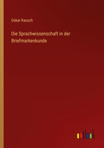 Die Sprachwissenschaft in der Briefmarkenkunde