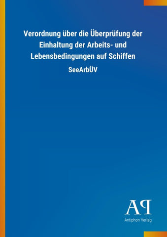 Verordnung über die Überprüfung der Einhaltung der Arbeits- und Lebensbedingungen auf Schiffen