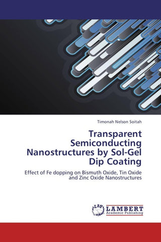 Transparent Semiconducting Nanostructures by Sol-Gel Dip Coating
