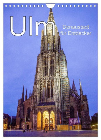 Ulm - Donaustadt für Entdecker (Wandkalender 2027 DIN A4 hoch), CALVENDO Monatskalender