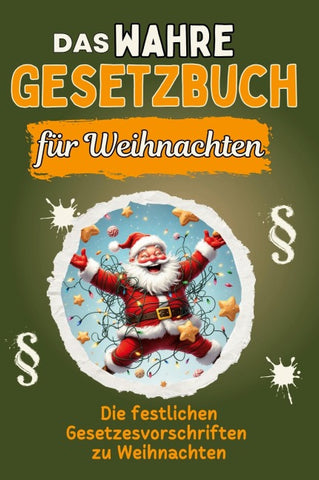 Das wahre Gesetzbuch für Weihnachten