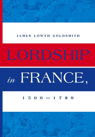 Lordship in France, 1500-1789