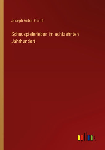 Schauspielerleben im achtzehnten Jahrhundert