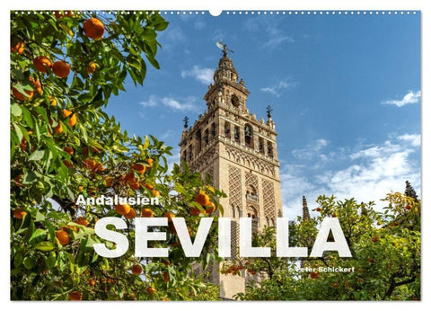 Andalusien - Sevilla (Wandkalender 2027 DIN A2 quer), CALVENDO Monatskalender
