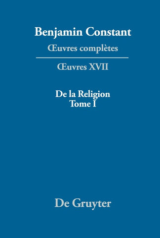 De la Religion, considérée dans sa source, ses formes et ses développements, Tome I