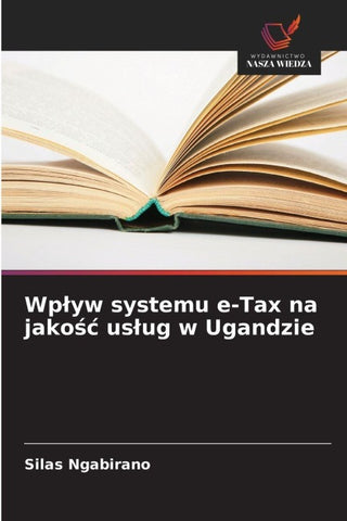 Wp¿yw systemu e-Tax na jako¿¿ us¿ug w Ugandzie