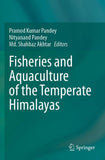 Fisheries and Aquaculture of the Temperate Himalayas