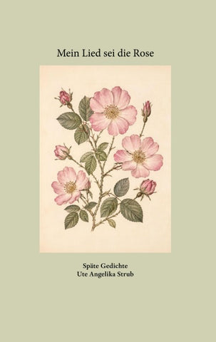 Mein Lied sei die Rose