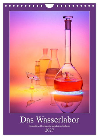 Das Wasserlabor (Wandkalender 2027 DIN A4 hoch), CALVENDO Monatskalender