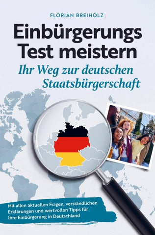 Einbürgerungstest meistern - Ihr Weg zur deutschen Staatsbürgerschaft