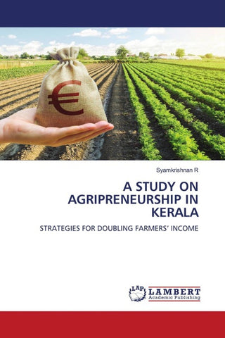 A STUDY ON AGRIPRENEURSHIP IN KERALA