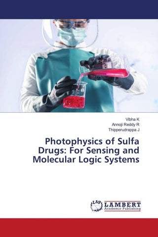 Photophysics of Sulfa Drugs: For Sensing and Molecular Logic Systems
