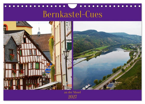 Bernkastel-Cues an der Mosel (Wandkalender 2027 DIN A4 quer), CALVENDO Monatskalender