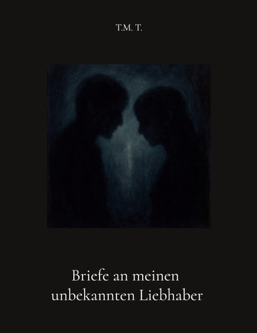 Briefe an meinen unbekannten Liebhaber