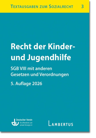 Recht der Kinder- und Jugendhilfe - SGB VIII mit anderen Gesetzen und Verordnungen