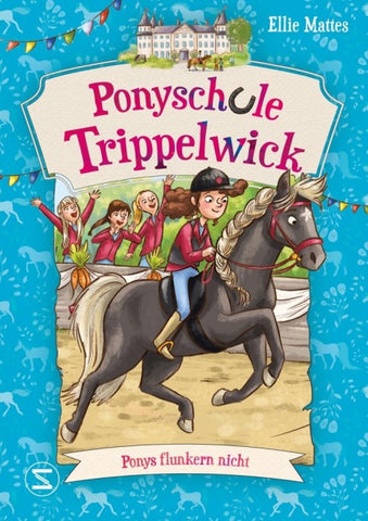 Ponyschule Trippelwick – Ponys flunkern nicht