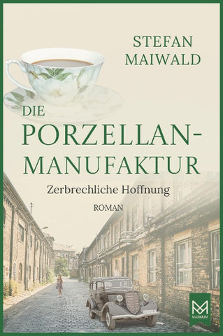 Die Porzellanmanufaktur – Zerbrechliche Hoffnung