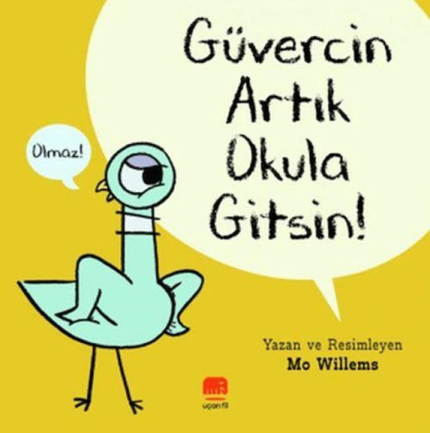 Güvercin Artik Okula Gitsin