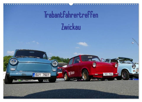 Trabantfahrertreffen Zwickau (Wandkalender 2027 DIN A2 quer), CALVENDO Monatskalender