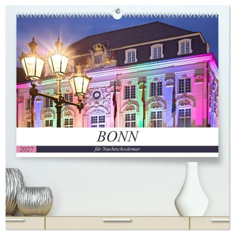 BONN für Nachtschwärmer (hochwertiger Premium Wandkalender 2027 DIN A2 quer), Kunstdruck in Hochglanz