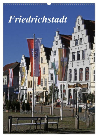 Friedrichstadt (Wandkalender 2026 DIN A2 hoch), CALVENDO Monatskalender
