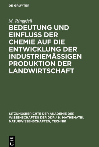 Bedeutung und Einfluß der Chemie auf die Entwicklung der industriemäßigen Produktion der Landwirtschaft