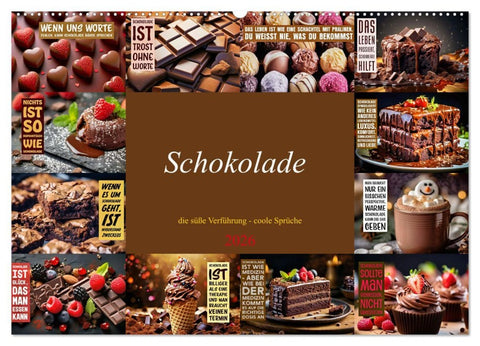 Schokolade - die süße Verführung - coole Sprüche (Wandkalender 2026 DIN A2 quer), CALVENDO Monatskalender
