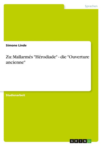 Zu: Mallarmés "Hérodiade" - die "Ouverture ancienne"