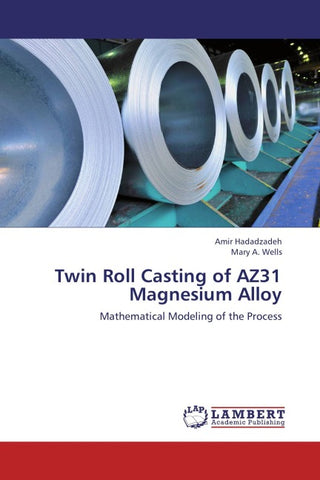 Twin Roll Casting of AZ31 Magnesium Alloy