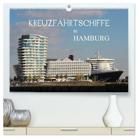 Kreuzfahrtschiffe in Hamburg (hochwertiger Premium Wandkalender 2026 DIN A2 quer), Kunstdruck in Hochglanz