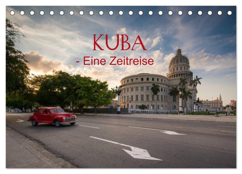 KUBA - Eine Zeitreise (Tischkalender 2027 DIN A5 quer), CALVENDO Monatskalender