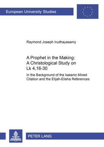 A Prophet in the Making: A Christological Study on Lk 4,16-30