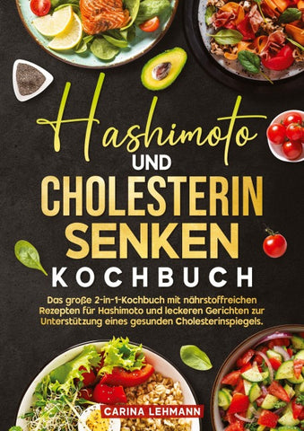 Hashimoto und Cholesterin Senken Kochbuch