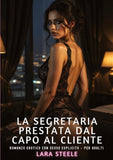 La segretaria prestata dal capo al cliente