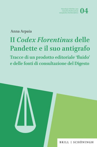 Il Codex Florentinus delle Pandette e il suo antigrafo