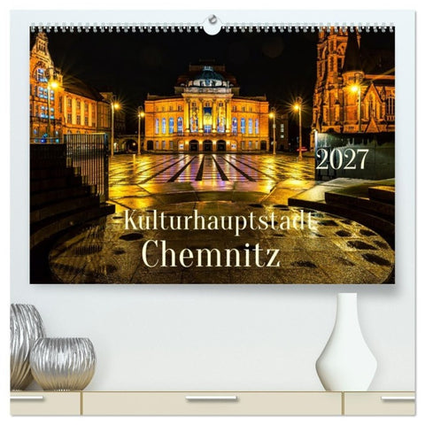 Kulturhauptstadt Chemnitz (hochwertiger Premium Wandkalender 2027 DIN A2 quer), Kunstdruck in Hochglanz