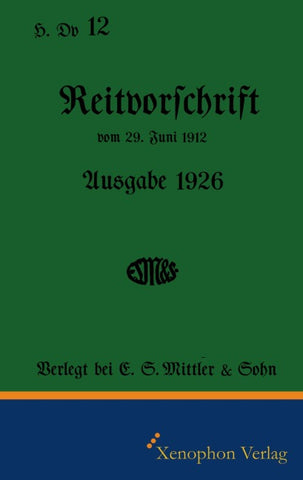 H. Dv. 12 - Reitvorschrift Ausgabe 1926