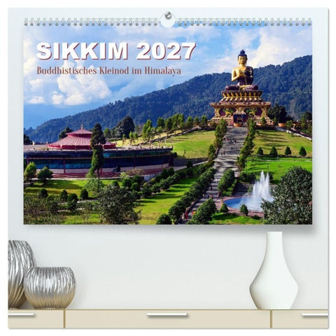 Sikkim - Buddhistisches Kleinod im Himalaya (hochwertiger Premium Wandkalender 2027 DIN A2 quer), Kunstdruck in Hochglanz
