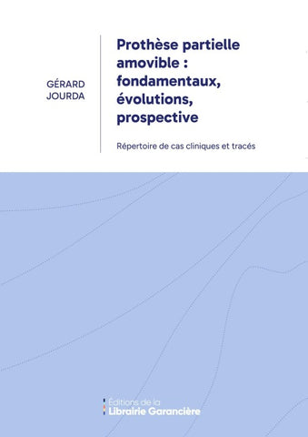 Prothèse partielle amovible : fondamentaux, évolutions, prospective