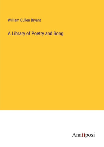 A Library of Poetry and Song