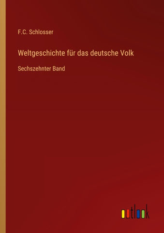 Weltgeschichte für das deutsche Volk