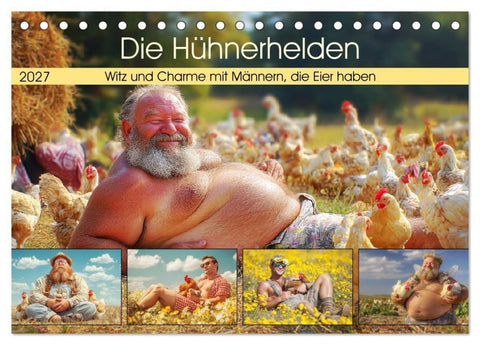 Die Hühnerhelden. Witz und Charme mit Männern, die Eier haben (Tischkalender 2027 DIN A5 quer), CALVENDO Monatskalender