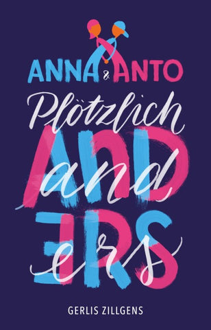 Anna & Anto: Plötzlich anders