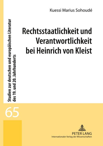 Rechtsstaatlichkeit und Verantwortlichkeit bei Heinrich von Kleist