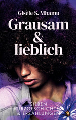Grausam und lieblich