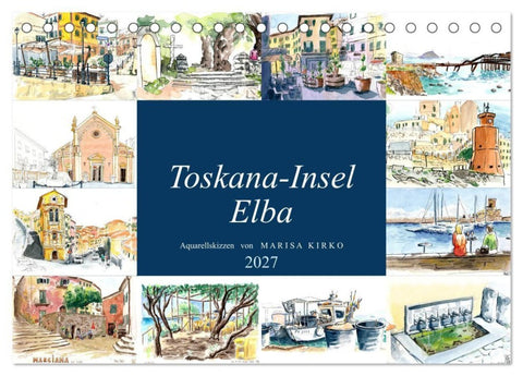 Toskana-Insel Elba - Aquarellskizzen (Tischkalender 2027 DIN A5 quer), CALVENDO Monatskalender